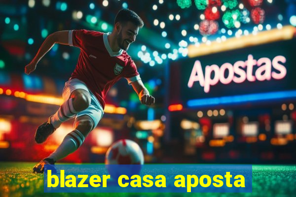 blazer casa aposta